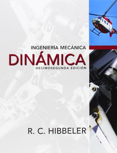 INGENIERIA MECANICA - DINAMICA (Spanish Edition) (9786074425604) by Russel C. Hibbeler