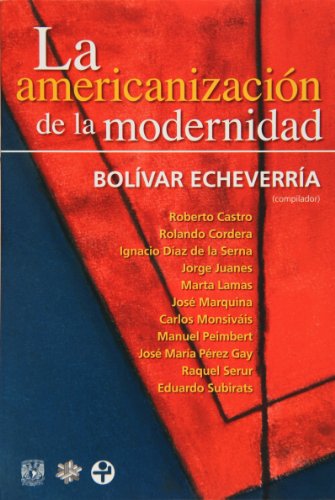 9786074450057: La americanizacin de la modernidad