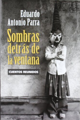 Stock image for Sombras detras de la ventana. Cuentos reunidos (Spanish Edition) for sale by Irish Booksellers