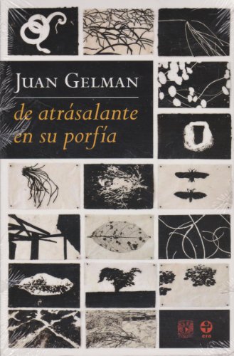 de atrasalante en su porfia (Spanish Edition) (9786074450309) by Juan Gelman