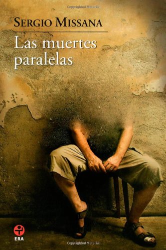 Stock image for Las muertes paralelas (Spanish EditioSergio Missana for sale by Iridium_Books