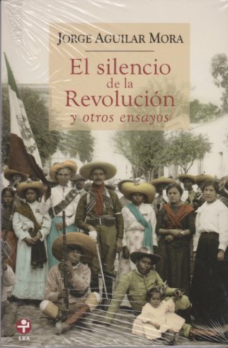 Beispielbild fr El silencio de la Revolucin y otros ensayos zum Verkauf von Librera Juan Rulfo -FCE Madrid