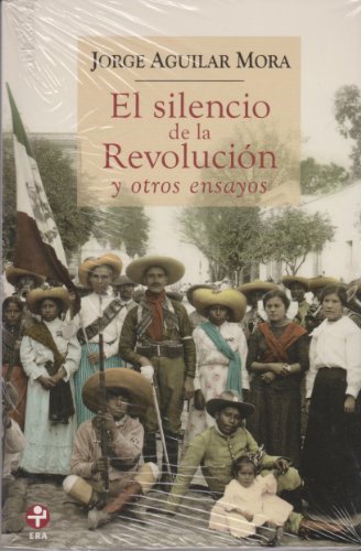 

El silencio de la Revolucion y otros ensayos (Spanish Edition)