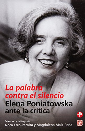 Stock image for La palabra contra el silencio: Elena Poniatowska ante la crítica for sale by Arroyo Books