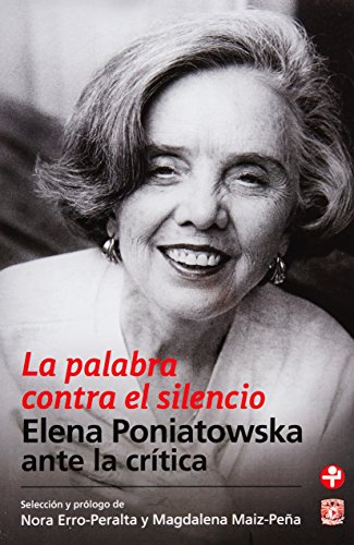 9786074452099: La palabra contra el silencio. Elena Poniatowska ante la critica (Spanish Edition)