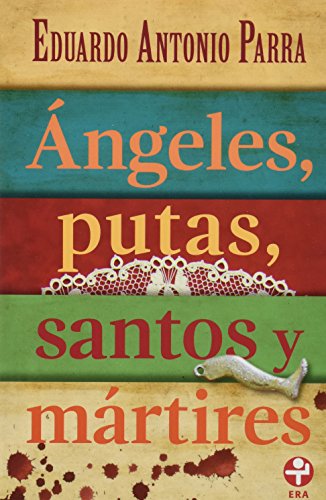 Beispielbild fr Angeles, putas, santos y martires (Spanish Edition) zum Verkauf von mountain