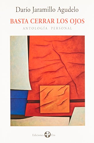 Stock image for Basta cerrar los ojos. Antologia personal (Spanish Edition) for sale by ThriftBooks-Dallas