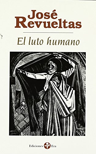 Beispielbild fr El Luto humano (Spanish Edition) zum Verkauf von Iridium_Books
