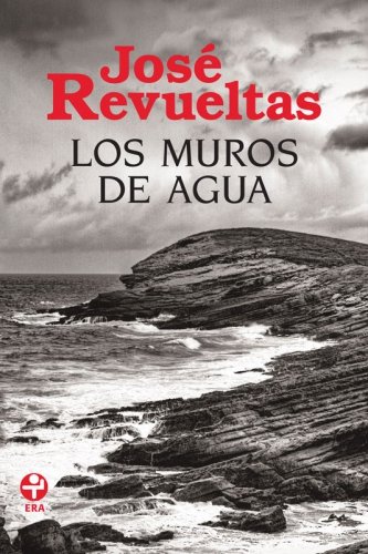 Beispielbild fr Los Muros de agua (Spanish Edition) zum Verkauf von GF Books, Inc.