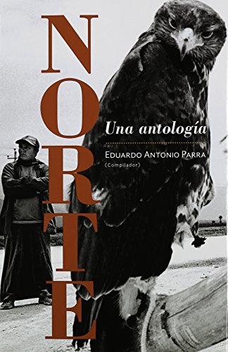 Beispielbild fr Norte. Una antologia (Spanish Edition) zum Verkauf von GF Books, Inc.
