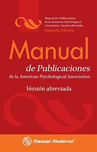 Manual de Estilo de Publicaciones de la APA: VersiÃ³n Abreviada (9786074480597) by Association, American Psychological