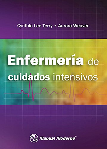 9786074482300: ENFERMERIA DE CUIDADOS INTENSIVOS (MANUAL MODERNO)