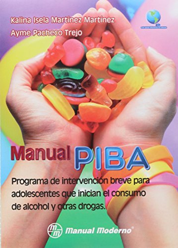 9786074483925: Manual Piba Programa De Intervencion Breve Para Adolescene (MANUAL MODERNO)