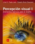 Stock image for Percepcin visual I. Elementos tericos para el diseo. for sale by Iberoamericana, Librera