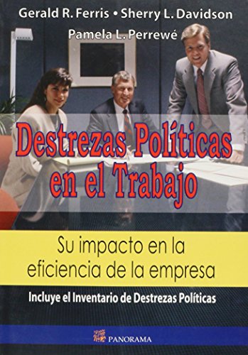 Stock image for Destrezas politicas en el trabajo / Political skills at work (Spanish Edition) for sale by ThriftBooks-Atlanta