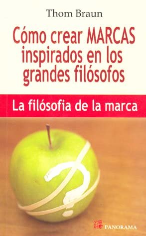 Stock image for Como crear marcas inspirados en los grandes filosofos / How to create trademarks inspired by the great philosophers (Spanish Edition) for sale by Iridium_Books