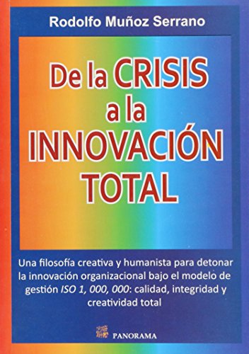 Beispielbild fr De la crisis a la innovacion total / From Crisis to total innovation zum Verkauf von medimops