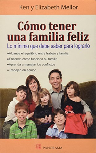 Stock image for Como tener una familia feliz / The HaMellor, Ken; Mellor, Elizabeth for sale by Iridium_Books