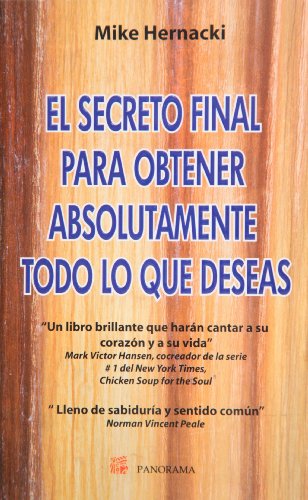 Beispielbild fr El secreto final para obtener absolutamente todo lo que deseas (Spanish Editi. zum Verkauf von Iridium_Books