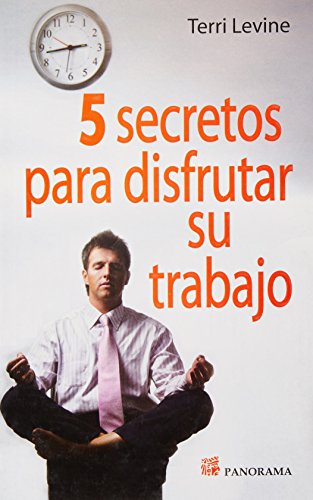 Stock image for 5 secretos para disfrutar su trabajo / 5 Secrets to enjoy your work (Spanish . for sale by Iridium_Books