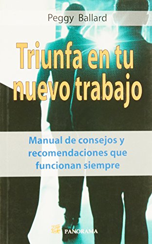 Stock image for Triunfa en tu nuevo trabajo / Succeed in your new job (Spanish Edition) by Ba. for sale by Iridium_Books