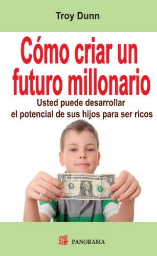 Beispielbild fr Como criar un futuro millonario (Spanish Edition) zum Verkauf von Iridium_Books