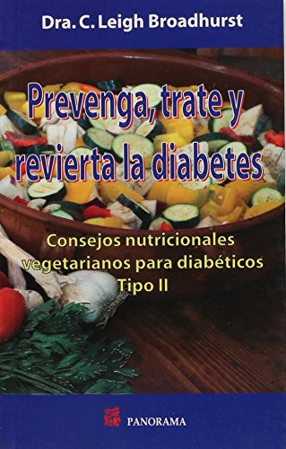 Imagen de archivo de Prevenga, trate y revierta la diabetes / Prevent, treat and reverse diabetes . a la venta por Iridium_Books
