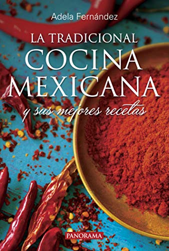 Imagen de archivo de La tradicional cocina Mexicana (Spanish Edition) a la venta por Dream Books Co.