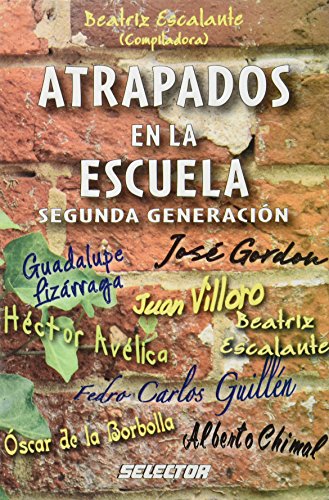 Stock image for Atrapados en la escuela / 2da. generacion (Spanish Edition) [Paperback] by Be. for sale by Iridium_Books