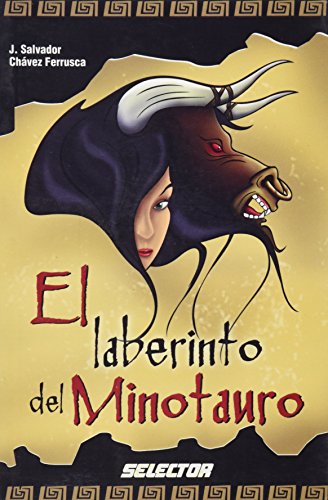 Stock image for El laberinto del minotauro / Labyrinth of the Minotaur (Leyendas Negras De La. for sale by Iridium_Books