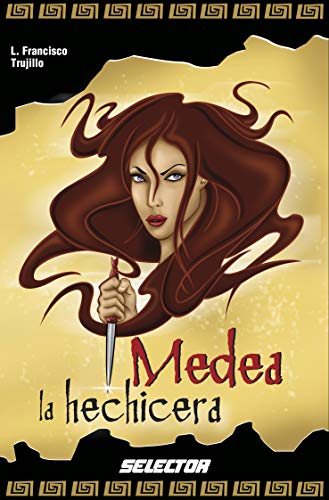 Stock image for Medea la hechicera (Historias negras de la mitologia / Dark Stories of Mythology) (Spanish Edition) for sale by GF Books, Inc.
