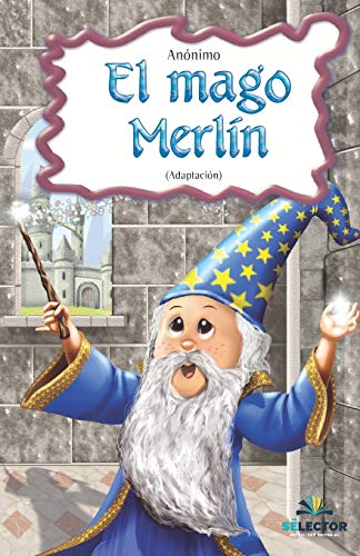 9786074530247: EL mago Merlin: Clasicos para ninos