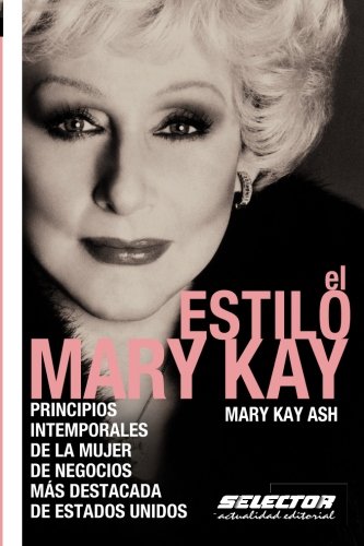 Stock image for El estilo Mary Kay: Principios intemporales de la mujer de negoci for sale by Hawking Books