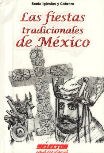 Stock image for Las fiestas tradicionales de MÃ xico (Literatura Juvenil / Juvenile Literature) (Spanish Edition) for sale by Hippo Books
