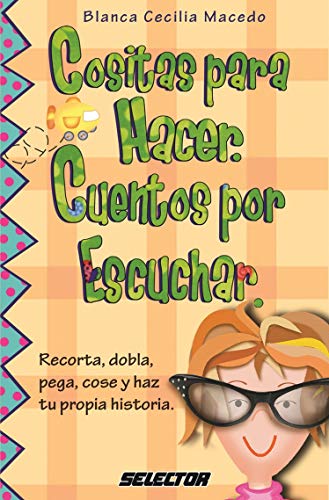 Beispielbild fr Cositas Para Hacer, Cuentos Por Escuchar (Manualidades) zum Verkauf von Reuseabook
