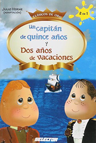 9786074530957: Un capitan de quince anos y Dos anos de vacaciones / A captain at fifteen and Two year's vacation