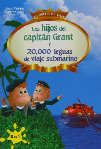 9786074530988: Los hijos del capitan Grant y 20,000 leguas de viaje submarino / In Search of the Castaways and Twenty Thousand Leagues Under the Sea