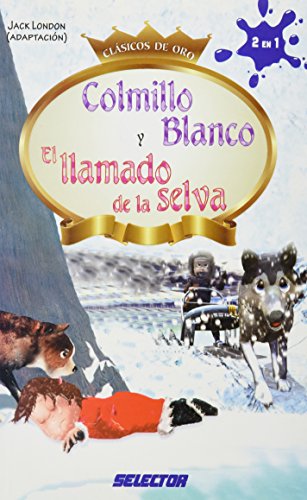 Stock image for Colmillo Blanco y El llamado de la selva: 2 en 1 (Spanish Edition) for sale by Bayside Books