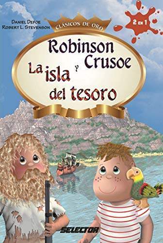 Imagen de archivo de Robinson Crusoe y La isla del tesoro (Clasicos De Oro) (Spanish Edition) a la venta por HPB-Diamond