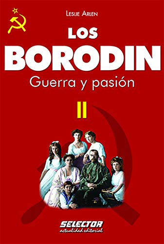 Imagen de archivo de Los Borodin II: Guerra y pasin (Volume 2) (Spanish Edition) a la venta por Revaluation Books