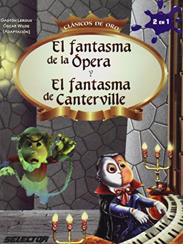 Imagen de archivo de El fantasma de la opera y el Fantasma de Canterville (Spanish Edition) a la venta por Book Deals