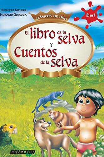 9786074531336: El libro de la selva y Cuentos de la selva (Clsicos de oro) (Spanish Edition)
