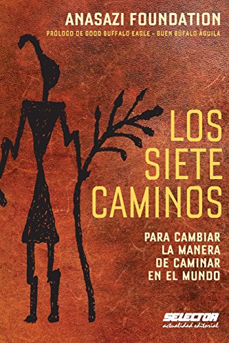 Imagen de archivo de Los siete caminos: Para cambiar la manera de caminar en el mundo (Spanish Edition) a la venta por GF Books, Inc.