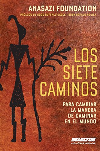 9786074532166: Los siete caminos: Para cambiar la manera de caminar en el mundo (Spanish Edition)