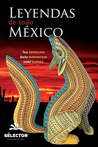 Imagen de archivo de Leyendas de todo Mxico / Legends of All Mexico (Spanish Edition) a la venta por Irish Booksellers