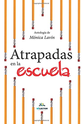 Imagen de archivo de Atrapadas en la escuela (Spanish Edition) a la venta por GF Books, Inc.