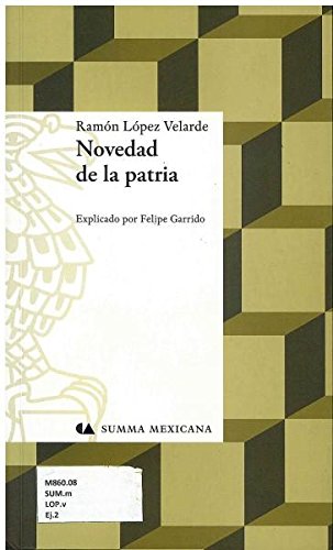 Stock image for Novedad de la patria (Explicado por Felipe Garrido). for sale by La Librera, Iberoamerikan. Buchhandlung