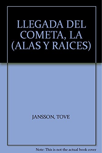 Imagen de archivo de LLEGADA DEL COMETA, LA (ALAS Y RAICES) [Paperback] by JANSSON, TOVE a la venta por Iridium_Books