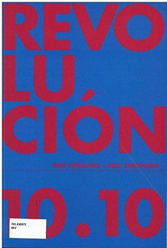 Revolucion 10-10 Diez Cineastas+Diez Escritores (Spanish Edition) (9786074554793) by Autores Varios