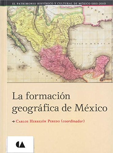 Imagen de archivo de FORMACION GEOGRAFICA DE MEXICO, LA TOHERREJON PEREDO, CARLOS (COORD) a la venta por Iridium_Books